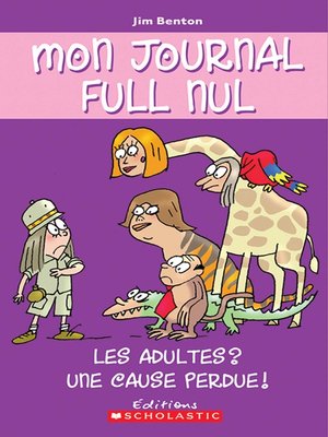 cover image of Les adultes? Une cause perdue!